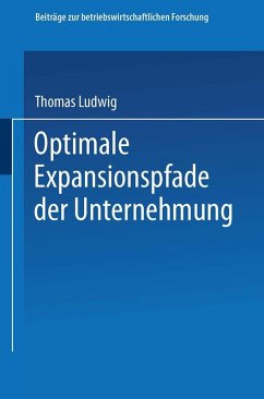 Optimale Expansionspfade der Unternehmung (eBook, PDF) - Ludwig, Thomas