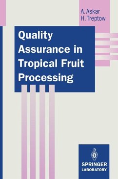 Quality Assurance in Tropical Fruit Processing (eBook, PDF) - Askar, Ahmed; Treptow, Hans