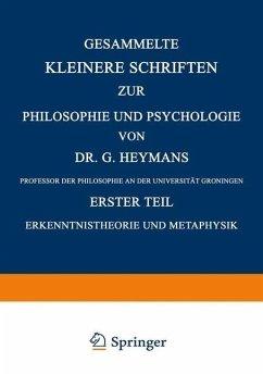 Gesammelte Kleinere Schriften zur Philosophie und Psychologie (eBook, PDF) - Heymans, G.
