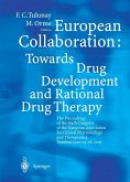 European Collaboration: Towards Drug Developement and Rational Drug Therapy (eBook, PDF)
