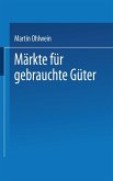 Märkte für gebrauchte Güter (eBook, PDF) Märkte für gebrauchte Güter (eBook, PDF)
