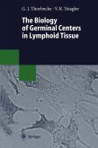 The Biology of Germinal Centers in Lymphoid Tissue (eBook, PDF)
