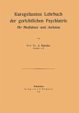 Kurzgefasstes Lehrbuch der gerichtlichen Psychiatrie für Mediziner und Juristen (eBook, PDF)
