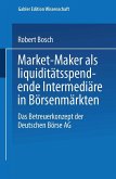 Market-Maker als liquiditätsspendende Intermediäre in Börsenmärkten (eBook, PDF)