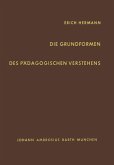 Die Grundformen des Pädagogischen Verstehens (eBook, PDF) Die Grundformen des Pädagogischen Verstehens (eBook, PDF)