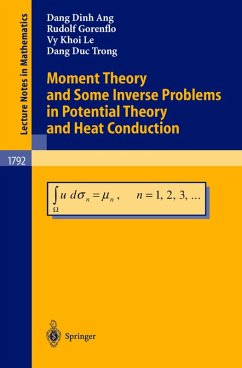 Moment Theory and Some Inverse Problems in Potential Theory and Heat Conduction (eBook, PDF) - Ang, Dang D.; Gorenflo, Rudolf; Le, Vy K.; Trong, Dang D.