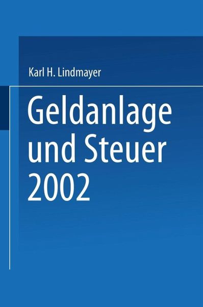 Geldanlage und Steuer 2002 (eBook, PDF) Geldanlage und Steuer 2002 (eBook, PDF)