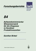 Aufwandsminimierter Wissenserwerb für die Diagnose in flexiblen Produktionszellen (eBook, PDF)