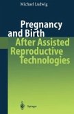 Pregnancy and Birth After Assisted Reproductive Technologies (eBook, PDF)
