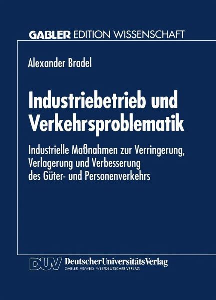 Industriebetrieb und Verkehrsproblematik (eBook, PDF) Industriebetrieb und Verkehrsproblematik (eBook, PDF)