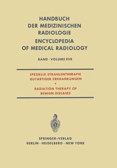 Spezielle Strahlentherapie Gutartiger Erkrankungen / Radiation Therapy of Benign Diseases (eBook, PDF)