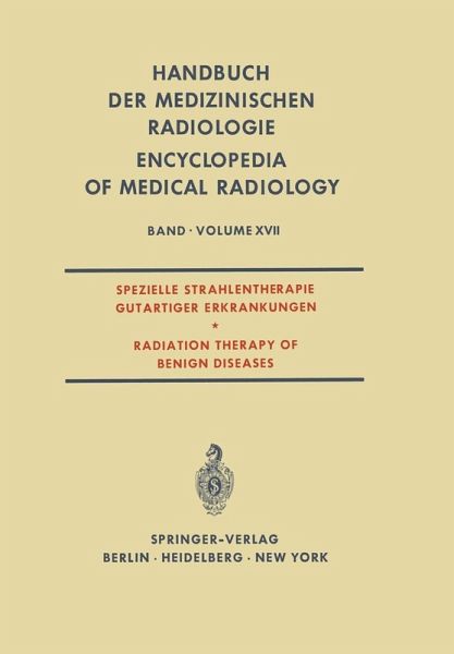 Spezielle Strahlentherapie Gutartiger Erkrankungen / Radiation Therapy of Benign Diseases (eBook, PDF) Spezielle Strahlentherapie Gutartiger Erkrankungen / Radiation Therapy of Benign Diseases (eBook, PDF)