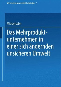 Das Mehrproduktunternehmen in einer sich ändernden unsicheren Umwelt (eBook, PDF) - Laker, Michael