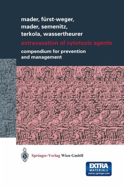 Extravasation of Cytotoxic Agents (eBook, PDF) - Mader, Ines; Fürst-Weger, Patrizia R.; Mader, Robert M.; Nogler-Semenitz, Elisabeth; Wassertheurer, Sabine
