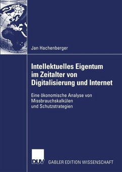 Intellektuelles Eigentum im Zeitalter von Digitalisierung und Internet (eBook, PDF) - Hachenberger, Jan