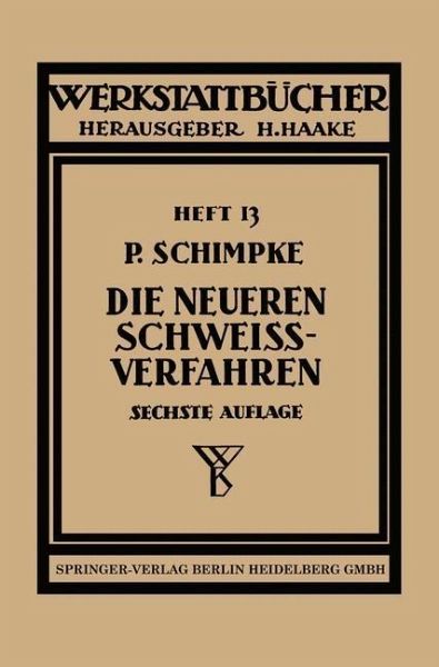 Die neueren Schweißverfahren (eBook, PDF) Die neueren Schweißverfahren (eBook, PDF)