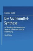Die Arzneimittel-Synthese (eBook, PDF) Die Arzneimittel-Synthese (eBook, PDF)