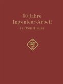 50 Jahre Ingenieur-Arbeit in Oberschlesien (eBook, PDF)