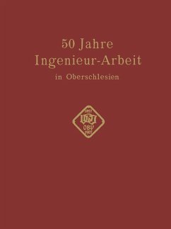 50 Jahre Ingenieur-Arbeit in Oberschlesien (eBook, PDF) - Matschoß, Conrad