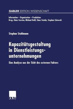 Kapazitätsgestaltung in Dienstleistungsunternehmungen (eBook, PDF) - Stuhlmann, Stephan
