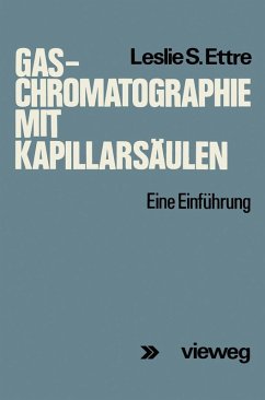 Gas-Chromatographie mit Kapillarsäulen (eBook, PDF) - Ettre, Leslie S.