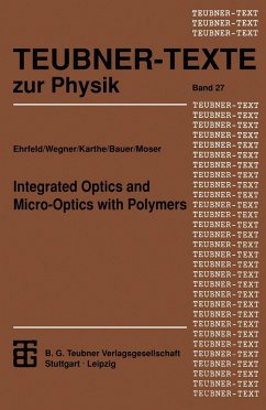 Integrated Optics and Micro-Optics with Polymers (eBook, PDF) - Karthe, Wolfgang; Wegner, Gerhard; Bauer, Hans-Dieter; Moser, Herbert O.