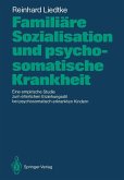 Familiäre Sozialisation und psychosomatische Krankheit (eBook, PDF)