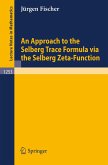 An Approach to the Selberg Trace Formula via the Selberg Zeta-Function (eBook, PDF)