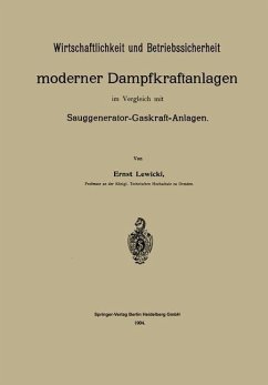 Wirtschaftlichkeit und Betriebssicherheit moderner Dampfkraftanlagen im Vergleich mit Sauggenerator-Gaskraft-Anlagen (eBook, PDF) - Lewicki, Ernst