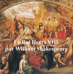 Le Roi Henri VIII (Henry VIII in French) (eBook, ePUB) - Shakespeare, William