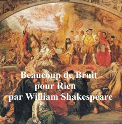 Beaucoup de Bruit pour Rien (Much Ado About Nothing in French) (eBook, ePUB) - Shakespeare, William