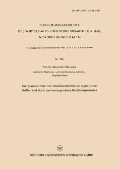 Energieabsorption von Atomkernstrahlen in organischen Stoffen und durch sie hervorgerufene Reaktionsprozesse (eBook, PDF) - Nikuradse, Alexander S.