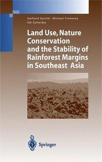 Land Use, Nature Conservation and the Stability of Rainforest Margins in Southeast Asia (eBook, PDF)