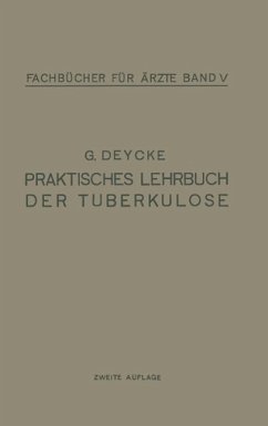 Praktisches Lehrbuch der Tuberkulose (eBook, PDF) - Deycke, G.