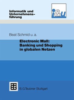 Electronic Mall: Banking und Shopping in globalen Netzen (eBook, PDF) - Dratva, Richard; Kuhn, Christoph; Mausberg, Paul; Meli, Hans; Zimmermann, Hans-Dieter