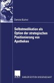 Selbstmedikation als Option der strategischen Positionierung von Apotheken (eBook, PDF)