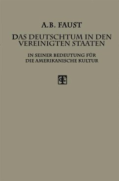 Das Deutschtum in den Vereinigten Staaten (eBook, PDF) - Faust, Albert B.