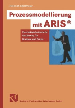 Prozessmodellierung mit ARIS® (eBook, PDF) - Seidlmeier, Heinrich