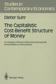 The Capitalistic Cost-Benefit Structure of Money (eBook, PDF)