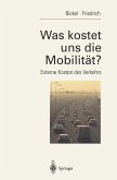Was kostet uns die Mobilität? (eBook, PDF) Was kostet uns die Mobilität? (eBook, PDF)