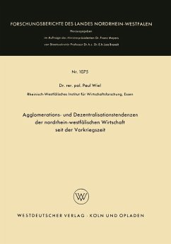 Agglomerations- und Dezentralisationstendenzen der nordrhein-westfälischen Wirtschaft seit der Vorkriegszeit (eBook, PDF) - Wiel, Paul