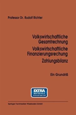 Volkswirtschaftliche Gesamtrechnung Volkswirtschaftliche Finanzierungsrechnung Zahlungsbilanz (eBook, PDF) - Richter, Rudolf