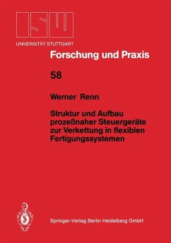 Struktur und Aufbau prozeßnaher Steuergeräte zur Verkettung in flexiblen Fertigungssystemen (eBook, PDF) - Renn, Werner
