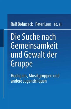 Cover Die Suche nach Gemeinsamkeit und die Gewalt der Gruppe (eBook, PDF)