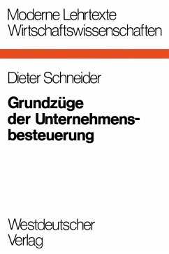 Grundzüge der Unternehmensbesteuerung (eBook, PDF) - Schneider, Dieter