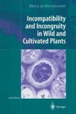 Incompatibility and Incongruity in Wild and Cultivated Plants (eBook, PDF)