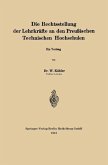 Die Rechtsstellung der Lehrkräfte an den Preußischen Technischen Hochschulen (eBook, PDF)