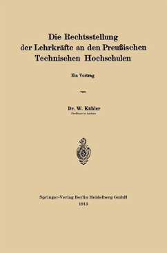 Die Rechtsstellung der Lehrkräfte an den Preußischen Technischen Hochschulen (eBook, PDF) - Kähler, Wilhelm