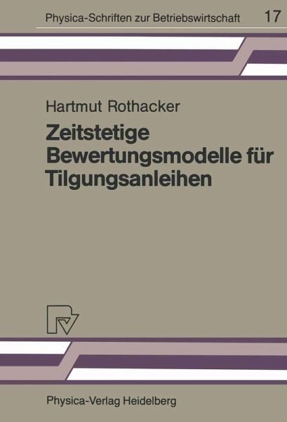 Zeitstetige Bewertungsmodelle für Tilgungsanleihen (eBook, PDF) Zeitstetige Bewertungsmodelle für Tilgungsanleihen (eBook, PDF)