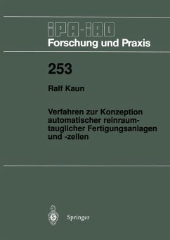 Verfahren zur Konzeption automatischer reinraumtauglicher Fertigungsanlagen und -zellen (eBook, PDF) - Kaun, Ralf
